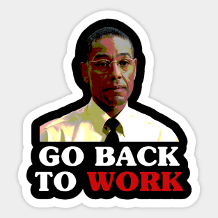 Get back to work Sticker